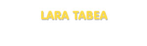 Der Vorname Lara Tabea